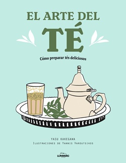 El arte del té. Cómo preparar tés deliciosos El arte del té. Cómo preparar tés deliciosos