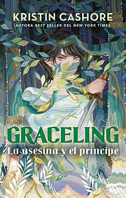 Graceling 1. La asesina y el príncipe