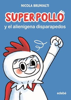 Superpollo y el alienígena disparapedos