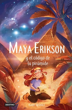 Maya Erikson 2. Maya Erikson y el código de la pirámide Maya Erikson 2. Maya Erikson y el código de la pirámide