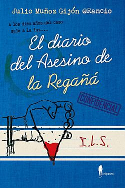 El diario del Asesino de la Regañá El diario del Asesino de la Regañá
