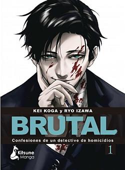 Brutal. Confesiones de un detective de homicidios 1 Brutal. Confesiones de un detective de homicidios 1