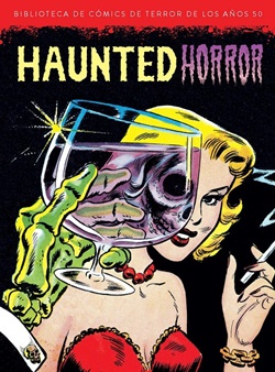 Haunted Horror. Biblioteca de Cómics de Terror de los Años 50 Haunted Horror. Biblioteca de Cómics de Terror de los Años 50