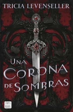 Una corona de sombras Una corona de sombras