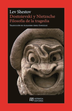 Dostoievski y Nietzsche. Filosofía de la tragedia Dostoievski y Nietzsche. Filosofía de la tragedia
