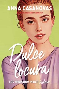Dulce locura (Hermanos Martí 3) Dulce locura (Hermanos Martí 3)