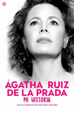 Ágatha Ruiz de la Prada. Mi historia