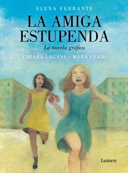 La amiga estupenda. La novela gráfica La amiga estupenda. La novela gráfica