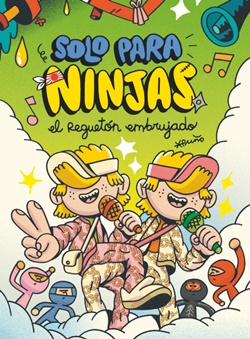 Solo para ninjas 5. El reguetón embrujado Solo para ninjas 5. El reguetón embrujado