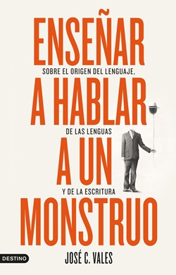 Enseñar a hablar a un monstruo Enseñar a hablar a un monstruo