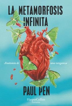 La metamorfosis infinita. Anatomía de una venganza La metamorfosis infinita. Anatomía de una venganza