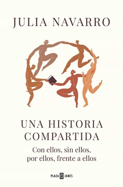 Una historia compartida. Con ellos, sin ellos, por ellos, frente a ellos Una historia compartida. Con ellos, sin ellos, por ellos, frente a ellos