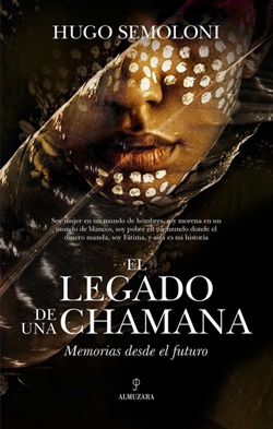 El legado de una chamana. Memorias desde el futuro El legado de una chamana. Memorias desde el futuro