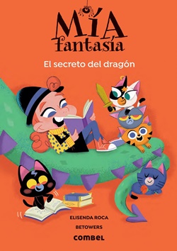 Mía Fantasía 5. El secreto del dragón Mía Fantasía 5. El secreto del dragón