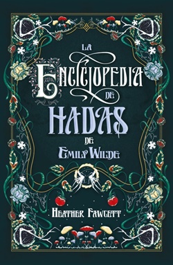 La enciclopedia de hadas de Emily Wilde La enciclopedia de hadas de Emily Wilde