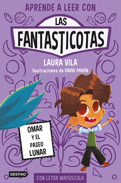 Las Fantasticotas 3. Omar y el paseo lunar Las Fantasticotas 3. Omar y el paseo lunar