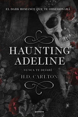 Haunting Adeline. Nunca te dejaré Haunting Adeline. Nunca te dejaré