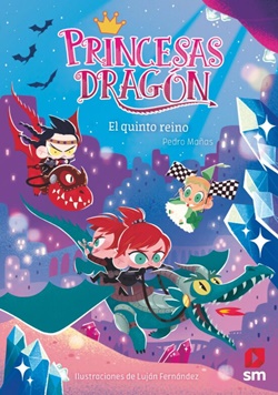 Princesas Dragón. El Quinto Reino