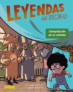 Leyendas del recreo. Conspiración en la sombra Leyendas del recreo. Conspiración en la sombra