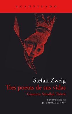 Tres poetas de sus vidas. Casanova, Stendhal, Tolstói Tres poetas de sus vidas. Casanova, Stendhal, Tolstói