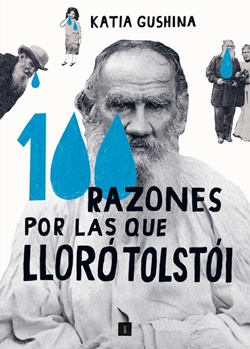 100 razones por las que lloró Tolstói 100 razones por las que lloró Tolstói