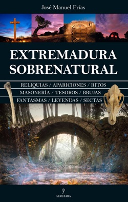 Extremadura sobrenatural Extremadura sobrenatural