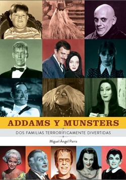 Addams y Munsters. Dos familias terroríficamente divertidas Addams y Munsters. Dos familias terroríficamente divertidas