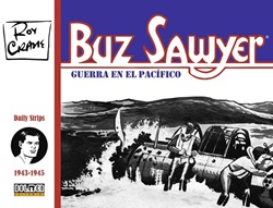 Buz Sawyer. Guerra en el Pacífico. Daily Strips 1943-1945 Buz Sawyer. Guerra en el Pacífico. Daily Strips 1943-1945