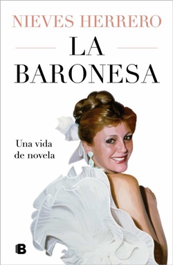 La Baronesa. Una vida de novela La Baronesa. Una vida de novela