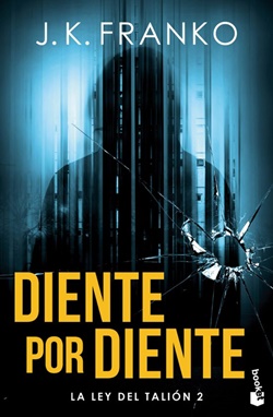 Diente por diente. La ley del Talión 2 Diente por diente. La ley del Talión 2