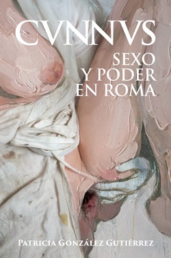 Cvnnvs: sexo y poder en Roma Cvnnvs: sexo y poder en Roma