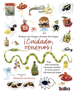 ¡Cuidado, venenos! ¡Cuidado, venenos!