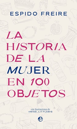 La historia de la mujer en 100 objetos La historia de la mujer en 100 objetos