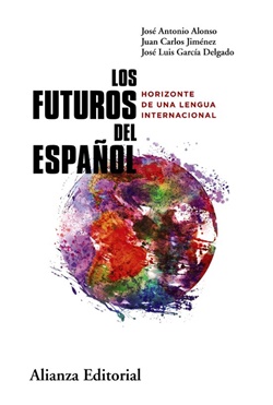 Los futuros del español Los futuros del español