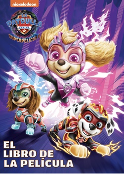 El libro de la película. Patrulla Canina - La superpelícula