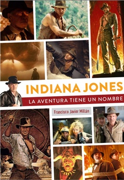 Indiana Jones. La aventura tiene un nombre Indiana Jones. La aventura tiene un nombre