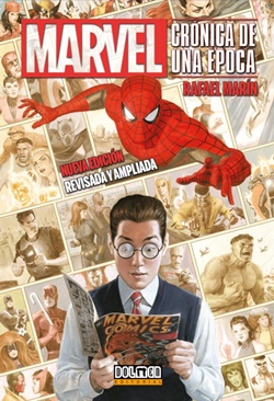 Marvel. Crónica de una época (Nueva edición revisada y ampliada) Marvel. Crónica de una época (Nueva edición revisada y ampliada)