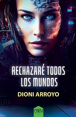 Rechazaré todos los mundos Rechazaré todos los mundos