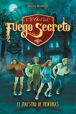 El club del Fuego Secreto 6. El Maestro de Mentiras El club del Fuego Secreto 6. El Maestro de Mentiras