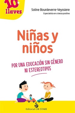 Niñas y Niños. Por una educación sin género ni estereotipos Niñas y Niños. Por una educación sin género ni estereotipos