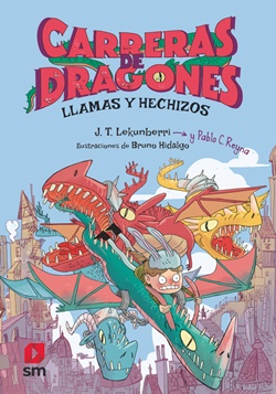 Carreras de dragones 1. Llamas y hechizos Carreras de dragones 1. Llamas y hechizos