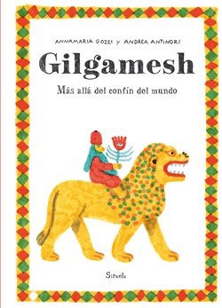 Gilgamesh. Más allá del confín del mundo Gilgamesh. Más allá del confín del mundo
