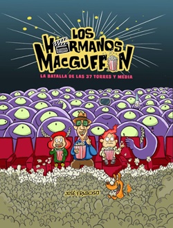 Los hermanos MacGuffin 1. La batalla de las 37 torres y media Los hermanos MacGuffin 1. La batalla de las 37 torres y media