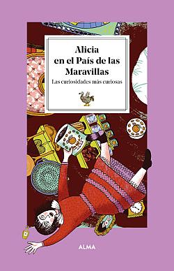 Alicia en el País de las Maravillas. Las curiosidades más curiosas Alicia en el País de las Maravillas. Las curiosidades más curiosas