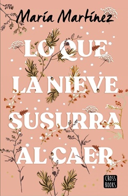 Lo que la nieve susurra al caer Lo que la nieve susurra al caer