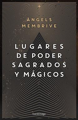 Lugares de poder sagrados y mágicos Lugares de poder sagrados y mágicos