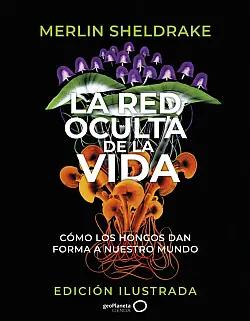 La red oculta de la vida (edición ilustrada) La red oculta de la vida (edición ilustrada)