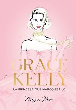 Grace Kelly. La princesa que marcó estilo Grace Kelly. La princesa que marcó estilo