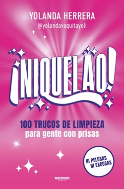¡Niquelao! 100 trucos de limpieza para gente con prisas ¡Niquelao! 100 trucos de limpieza para gente con prisas