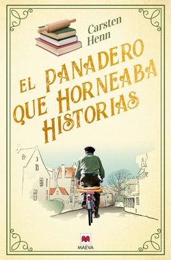 El panadero que horneaba historias El panadero que horneaba historias